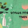 songsforourtimes e1706605992740