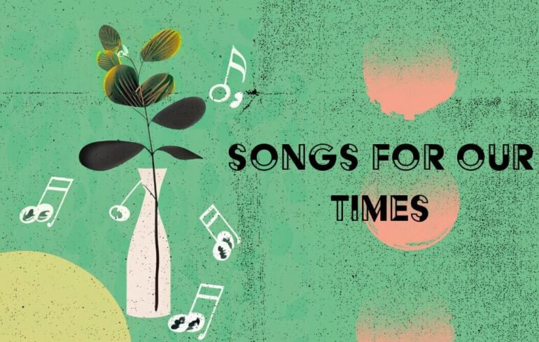 "Songs for Our Times", In Review: The days of turbulent living 1 songsforourtimes e1706605992740